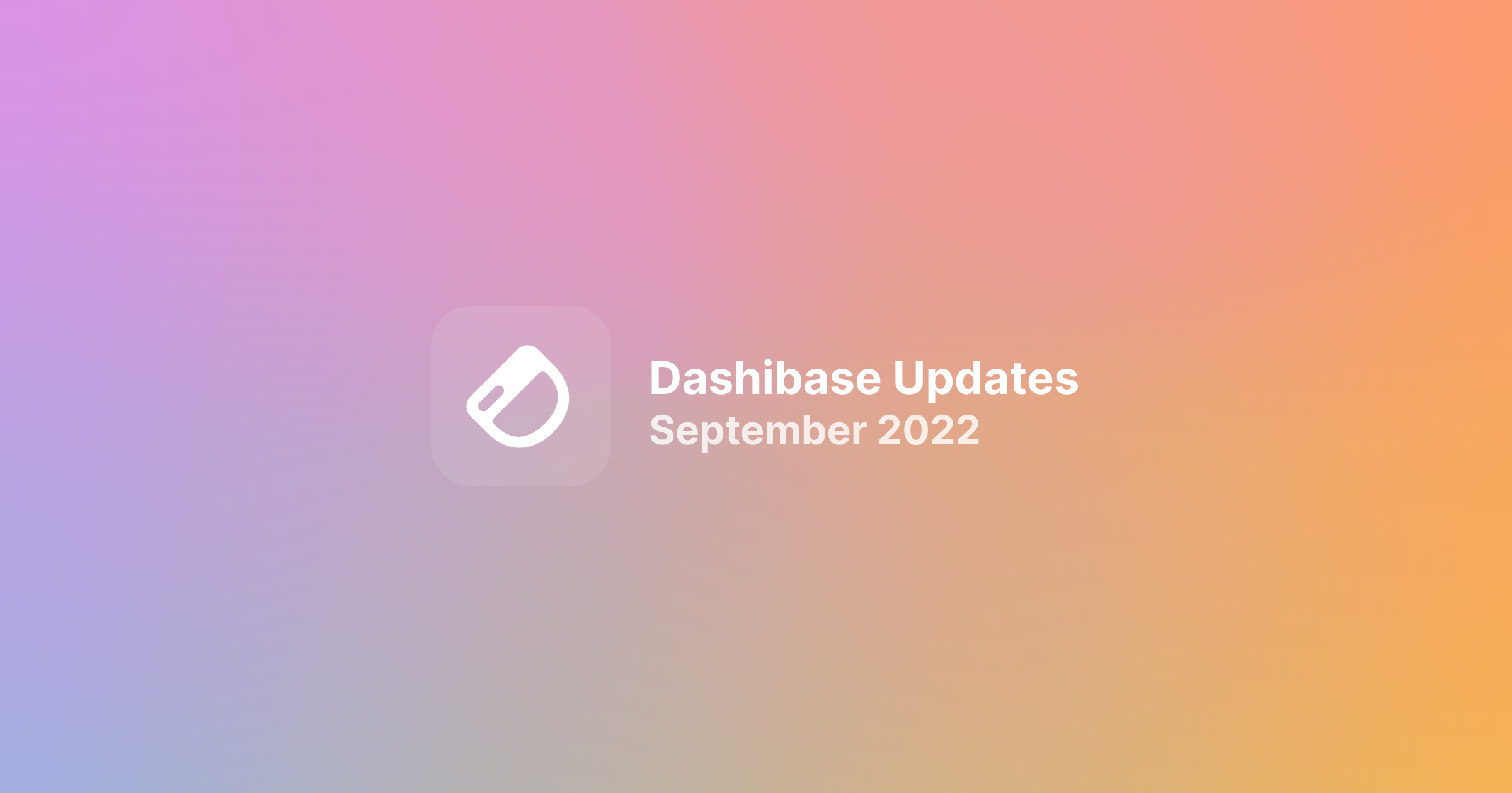 Dashibase September 2022 Updates